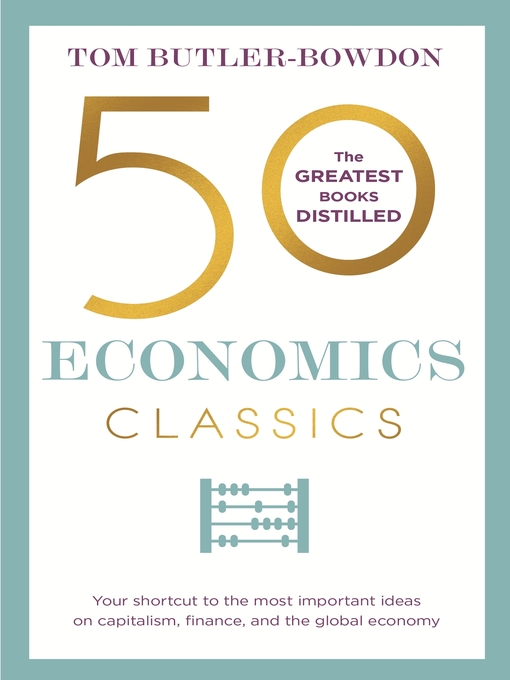 Title details for 50 Economics Classics by Tom Butler-Bowdon - Available